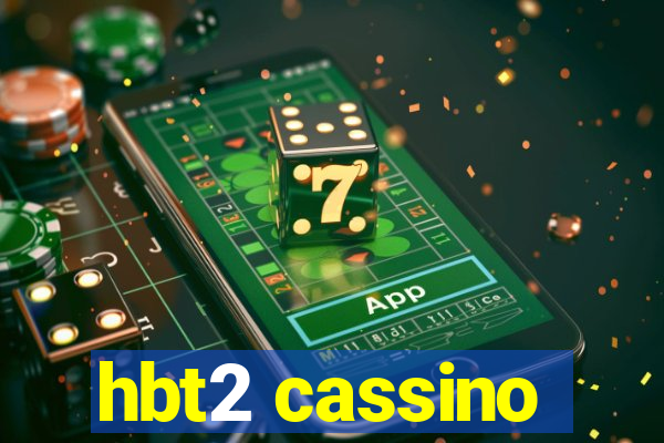 hbt2 cassino